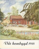 V&Aring;R HEMBYGD -1988 &mdash; , HUSKVARNA HEMBYGDSF&Ouml;RENING