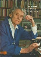Astrid i vida världen : sannsagan om Astrid Lindgrens internationella succé : en kommenterad bibliografi