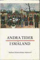 ANDRA TIDER I SMÅLAND Smålands Författarsällskaps skriftserie II