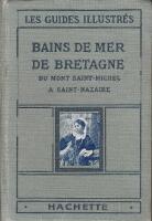 BAINS DE MER DE BRETAGNE DU MONT SAINT-MICHEL  - A SAINT-NAZAIRE -