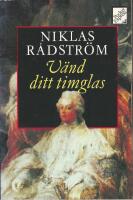 V&auml;nd ditt timglas : roman