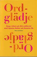 Ordgl&auml;dje : bygg vidare p&aring; ditt ordf&ouml;rr&aring;d