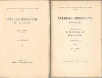 Sveriges bibliografi intill &aring;r 1600 Band I. H&auml;ft..I och Sveriges bibliografi 1600-talet BIDRAG TILL EN BIBLIOGRAFISK F&Ouml;RTECKNING - Bd II H&auml;ft I  R - &Ouml;