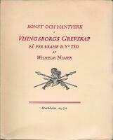 Konst och Hantverk i Visingborgs grevskap p&aring; Per Brahe d.y:s tid - Del I&ndash;II,