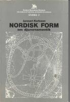 Nordisk form : om djurornamentik = [Nordic form] : [on animal ornament]