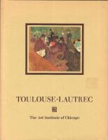 LAUTREC-TOULOUSE  A Selection of Works from The Art Institute of Chicago