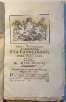 Kongl. Vetenskaps Academiens Nya Handlingar, F&ouml;r M&aring;naderne Aprilis, Majus, Junius, &Aring;r 1802.