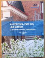 Vacker kvinna, stark man, l&aring;ng m&auml;nniska. En associationsunders&ouml;kning ur genusperspektiv.