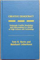 Creative Democracy. Systematic Conflict Resolution and Policymaking in a World of High Science and Technology.