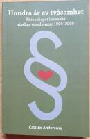 Hundra &aring;r av tv&aring;samhet. &Auml;ktenskapet i svenska statliga utredningar 1909-2009. (Diss.)