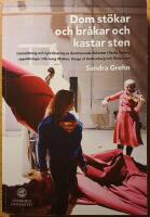 Dom st&ouml;kar och br&aring;kar och kastar sten. Iscens&auml;ttning och hybridisering av dominerande diskurser i Backa Teaters upps&auml;ttningar "Lille kung Mattias", "Gangs of Gothenburg" och "5boys.com". (Diss.)
