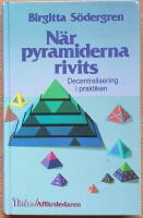 N&auml;r pyramiderna rivits - decentralisering i praktiken.