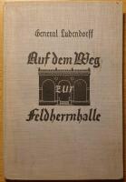 Auf dem Weg zur Feldherrnhalle. Lebenserinnerungen an die Zeit des 9.11.1923 mit Dokumenten in 5 Anlagen.