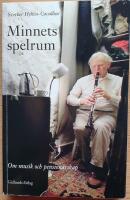 Minnets spelrum. Om musik och pension&auml;rskap. (Diss.)