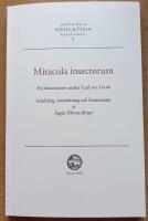 Miracula insectorum. En dissertation under Carl von Linn&eacute;. Inledning, &ouml;vers&auml;ttning och kommentar.