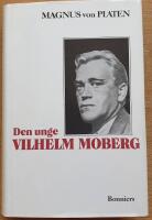 Den unge Vilhelm Moberg. En levnadsteckning.