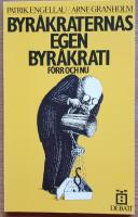 Byr&aring;kraternas egen byr&aring;krati f&ouml;rr och nu.