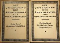 Der Untergang des Abendlandes. Umrisse einer Morphologie der Weltgeschichte. 1 (Gestalt und Wirklichkeit) & II (Welthistorische Perspektiven).