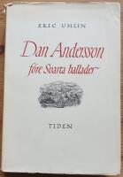 Dan Andersson f&ouml;re Svarta ballader. Liv och diktning fram till 1916. (Diss.)
