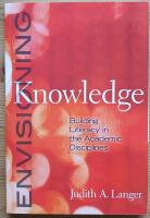 Envisioning Knowledge. Building Literacy in the Academic Disciplines.