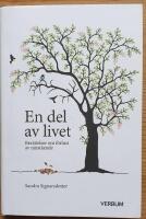 En del av livet. Ber&auml;ttelser om f&ouml;rlust av n&auml;rst&aring;ende.