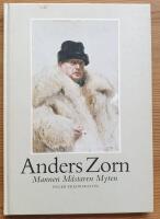 Anders Zorn. Mannen. M&auml;staren. Myten.