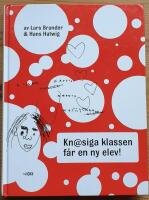 Knasiga klassen f&aring;r en ny elev.