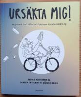 Urs&auml;kta mig! Argument som driver och bromsar klimatomst&auml;llning.