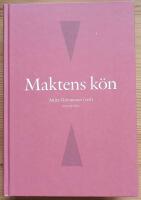 Maktens k&ouml;n. Kvinnor och m&auml;n i den svenska makteliten p&aring; 2000-talet.