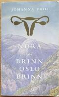 Nora eller Brinn Oslo brinn. Roman.