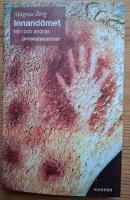 Innand&ouml;met. Min och andras prostatacancer.