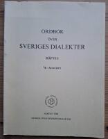 Ordbok &ouml;ver Sveriges dialekter. H&auml;fte 1 (A-Andt&auml;ppt).