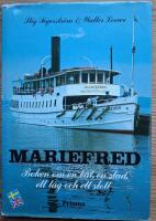 Mariefred. Boken om en b&aring;t, en stad, ett t&aring;g och ett slott.