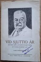 Vid sjuttio &aring;r. Minnen och anteckningar fr&aring;n ett v&auml;xlingsrikt liv.