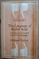 The Language of Walter Scott. A Study of his Scottish and Period Language.