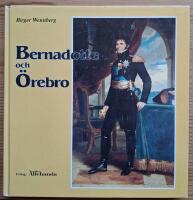 Bernadotte och &Ouml;rebro.