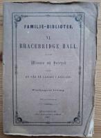 Bracebridge Hall, eller Minnen och Intryck fr&aring;n en v&aring;r p&aring; landet i England.