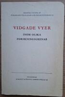 Vidgade vyer inom olika forskningsgrenar.