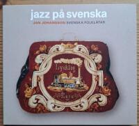 Jazz p&aring; svenska. Svenska folkl&aring;tar.