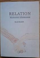 Relation: Skapande, h&auml;mmande.