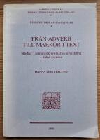 Fr&aring;n adverb till mark&ouml;r i text. Studier i semantisk-syntaktisk utveckling i &auml;ldre svenska. (Diss.)