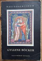 Gyllene b&ouml;cker. Illuminerade medeltida handskrifter i dansk och svensk &auml;go.