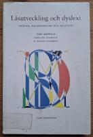L&auml;sutveckling och dyslexi. Fr&aring;gor, erfarenheter och resultat.