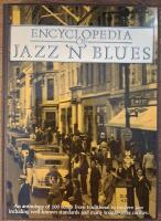  Encyclopedia of Jazz & Blues. An anthology of 100 songs from traditional to modern jazz, including well-known standards and many sought-after rarities.