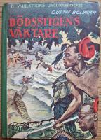 D&ouml;dsstigens v&auml;ktare. Ber&auml;ttelse f&ouml;r pojkar.