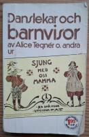 Danslekar och barnvisor. Ur Sjung med oss Mamma.