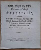 - Kongl. Maj:ts och Rikets Commerce-Collegii Kung&ouml;relse, Ang&aring;ende Skyldighet f&ouml;r Skeppare, som segla under Swensk Flagga, at f&ouml;r Swenske och Norrske Consulerne &aring; Utrikes Hamnar upwisa sine Skepps-Handlingar. Gifwen i Stockholm den 18 December 1815.