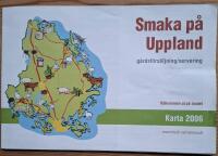 Smaka p&aring; Uppland. G&aring;rdsf&ouml;rs&auml;ljning/serverring. Karta 2006.