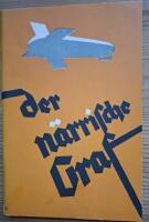 Der "n&auml;rrische" Graf. Streifzug durch ein Heldenleben.