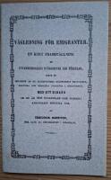 V&auml;gledning f&ouml;r emigranter. En kort framst&auml;llning af utvandringarnes sv&aring;righeter och f&ouml;rdelar, jemte en skildring av de skandinaviska koloniernas ekonomiska, politiska och religi&ouml;sa tilst&aring;nd i Nordamerika. Med ett bihang om de &aring;r 1847 utvandrade Erik Janssons anh&auml;ngares sorgliga &ouml;de.